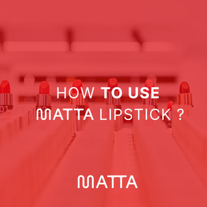 how to use matta lipstick